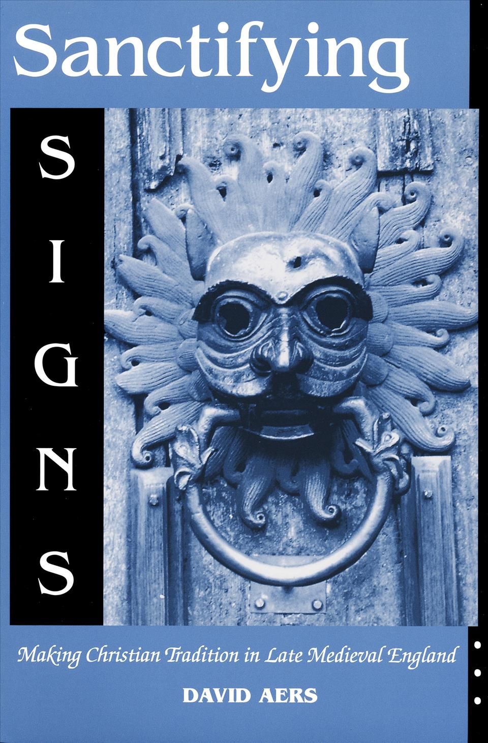 Sanctifying Signs By David Aers 9780268020217 (Hardback)