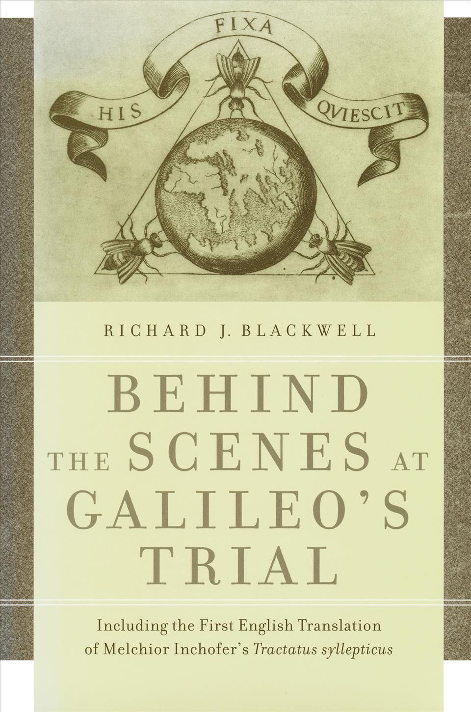 Behind the Scenes at Galileo's Trial By Richard J. Blackwell