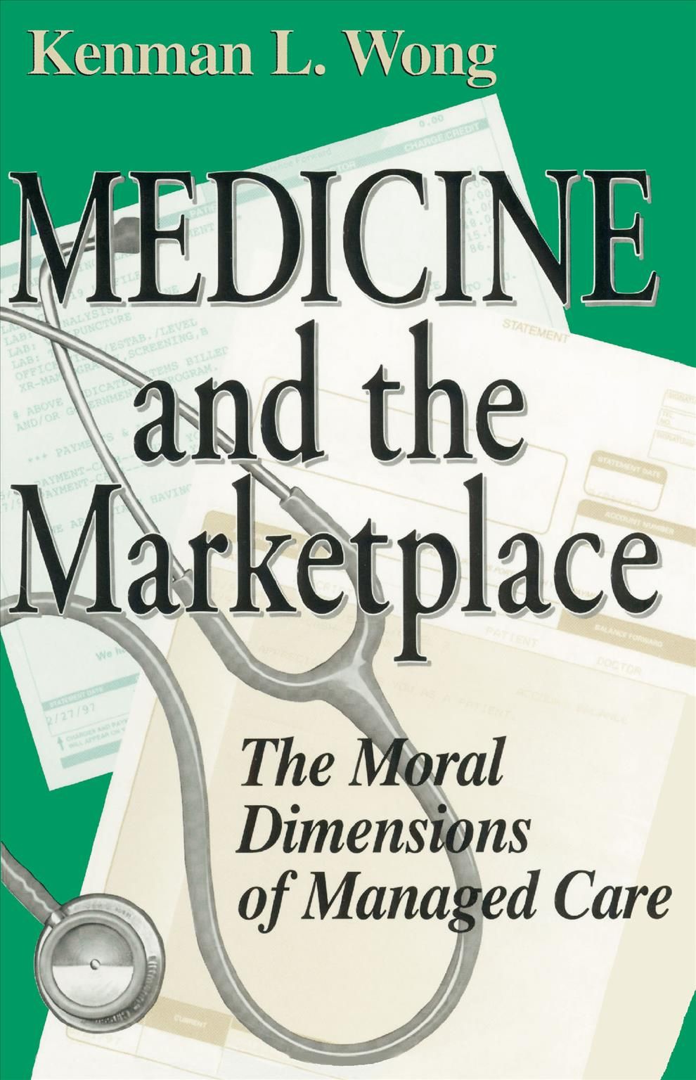 Medicine and the Marketplace By Kenman L. Wong 9780268034559