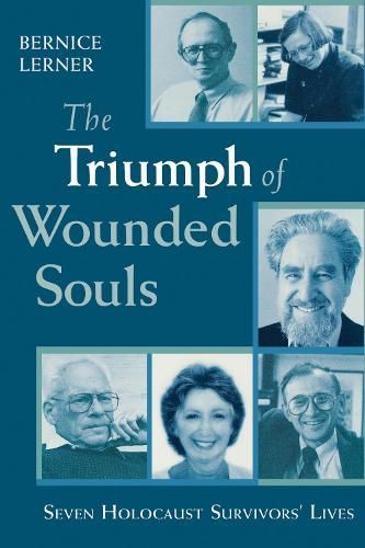 The Triumph of Wounded Souls By Bernice Lerner 9780268042271