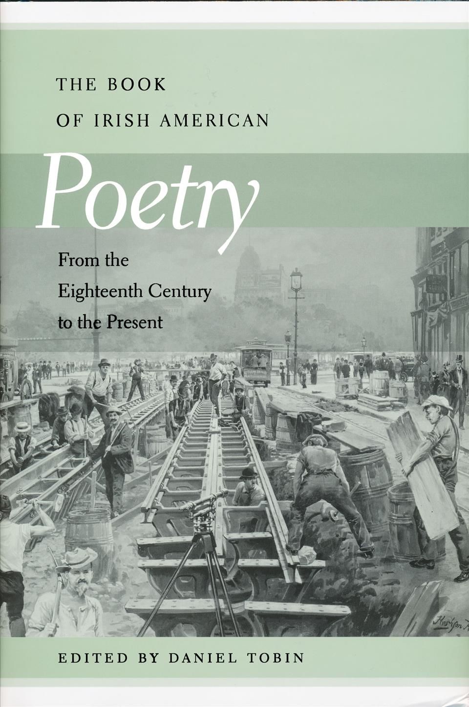 The Book of Irish American Poetry By Daniel Tobin 9780268042301