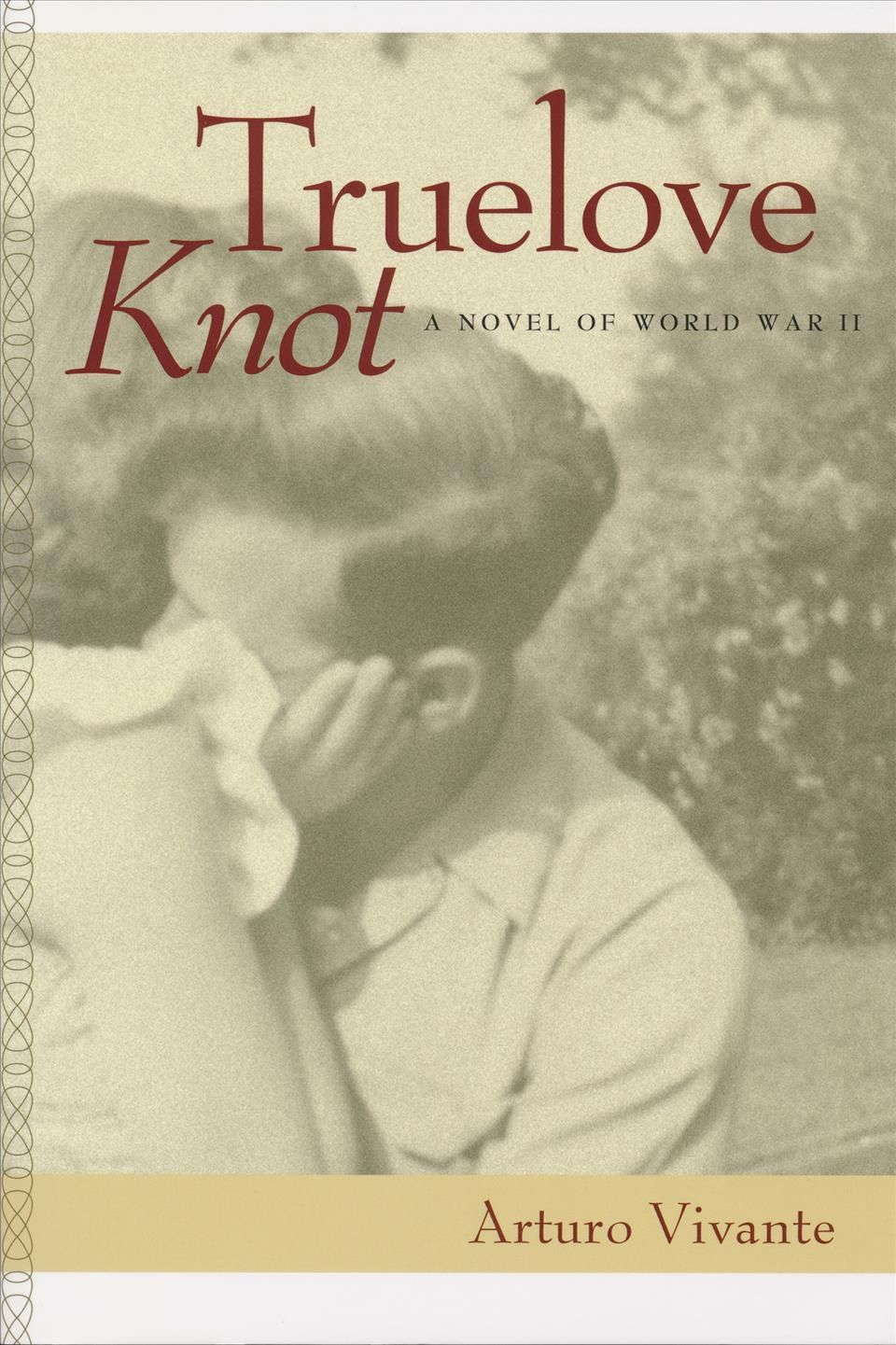 Truelove Knot By Arturo Vivante 9780268043681 (Paperback)