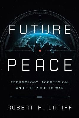 Future Peace By Robert H. Latiff 9780268201890 (Hardback)