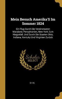 Mein Besuch Amerika'S Im Sommer 1824 By N 9780270053517 (Hardback)