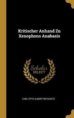 Kritischer Anhand Zu Xenophons Anabasis By Rehdantz 9780270063752