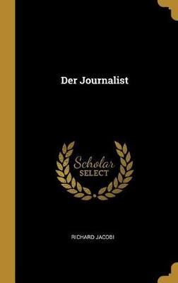 Journalist By Richard Jacobi 9780270067033 (Hardback)