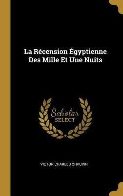 Récension Égyptienne Des Mille Et Une Nuits By Chauvin 9780270116472