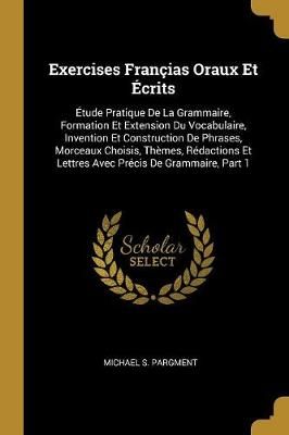 Exercises Françias Oraux Et Écrits By Pargment 9780270203486