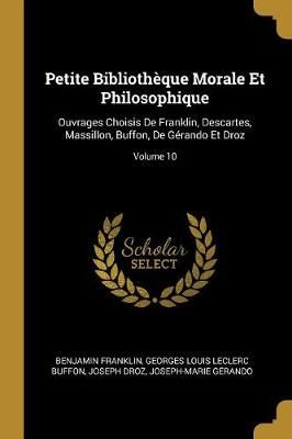 Petite Bibliothèque Morale Et Philosophique By Franklin 9780270221695