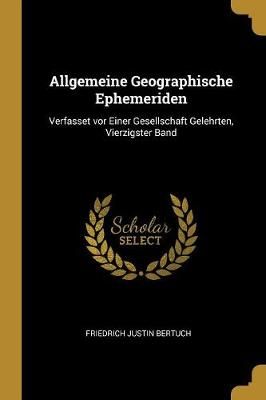 Allgemeine Geographische Ephemeriden By Bertuch 9780270335958