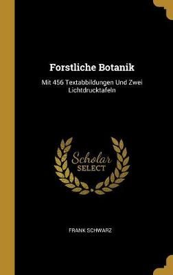 Forstliche Botanik By Schwarz 9780270402001 (Hardback)