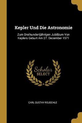 Kepler Und Die Astronomie By Reuschle 9780270435559 (Paperback)