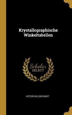 Krystallographische Winkeltabellen By Goldschmidt 9780270642827