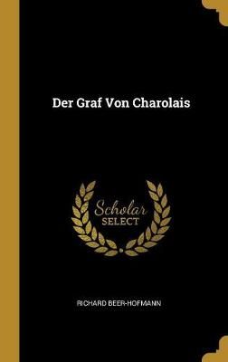 Graf Von Charolais By Beer-Hofmann 9780270721324 (Hardback)