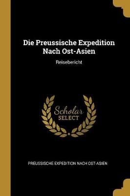 Preussische Expedition Nach Ost-Asien By Ost-Asien 9780270814170