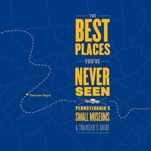 The Best Places You've Never Seen By Therese Boyd 9780271022765