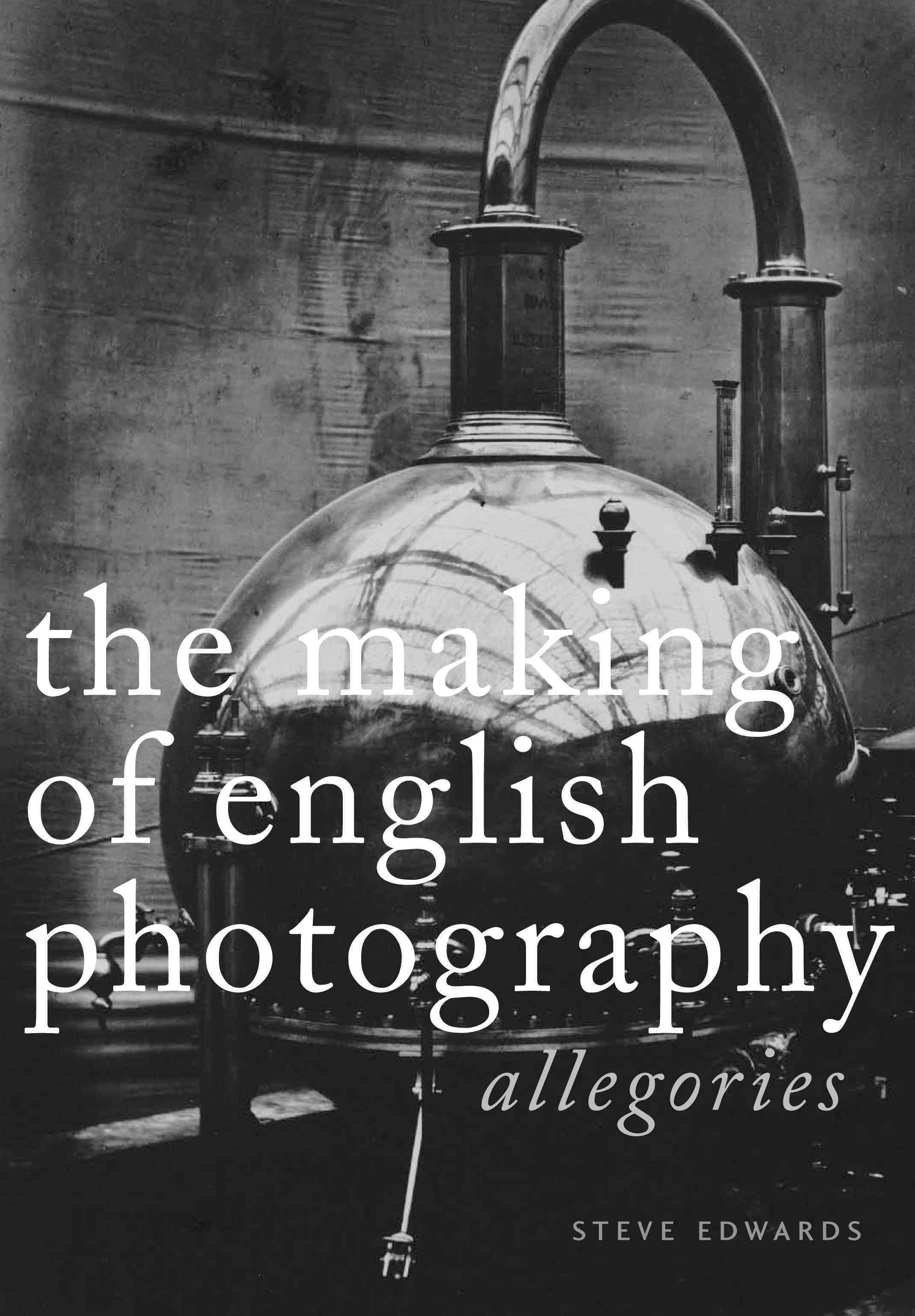 The Making of English Photography By Steve Edwards 9780271027135