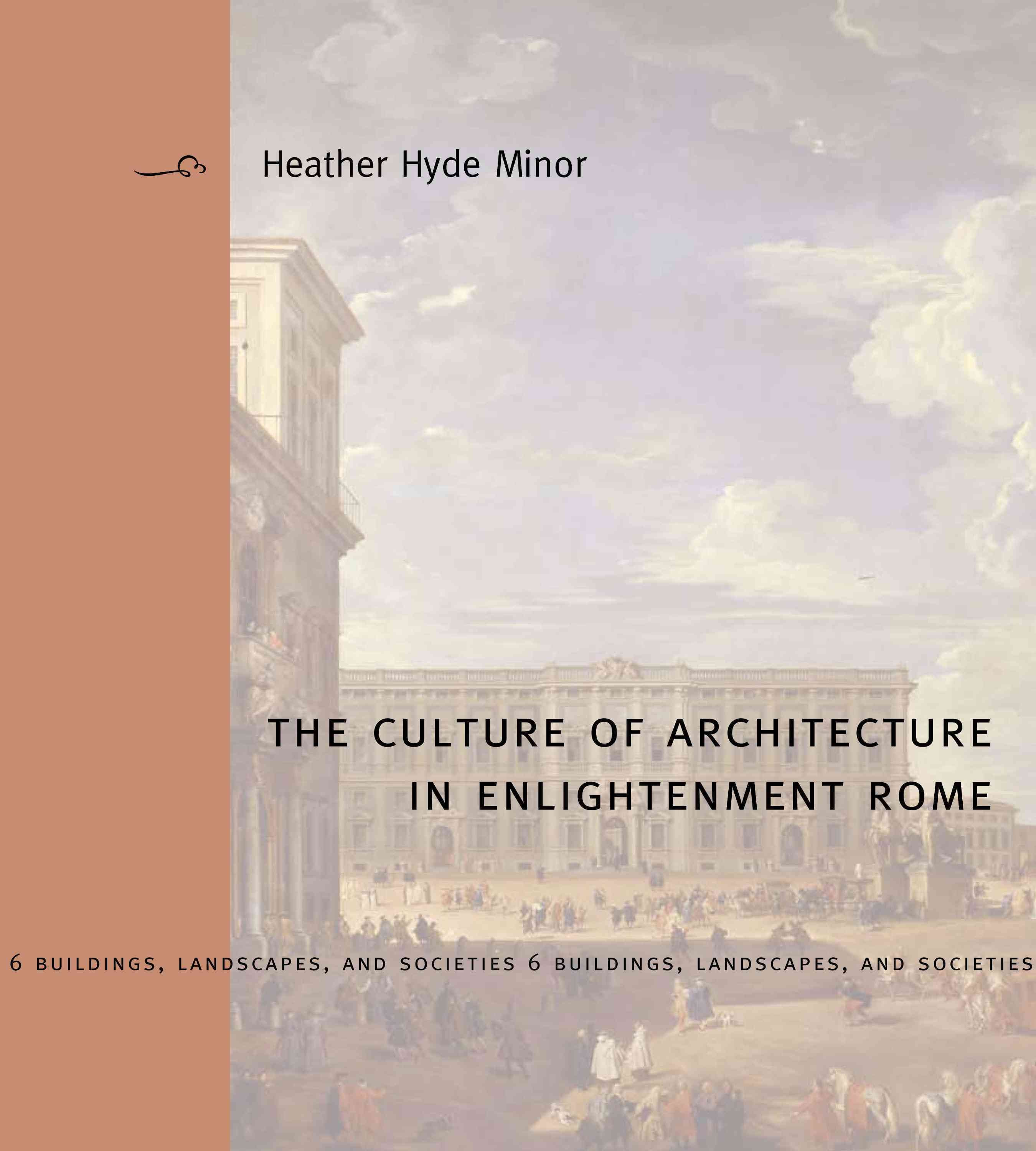 The Culture of Architecture in Enlightenment Rome 9780271035642