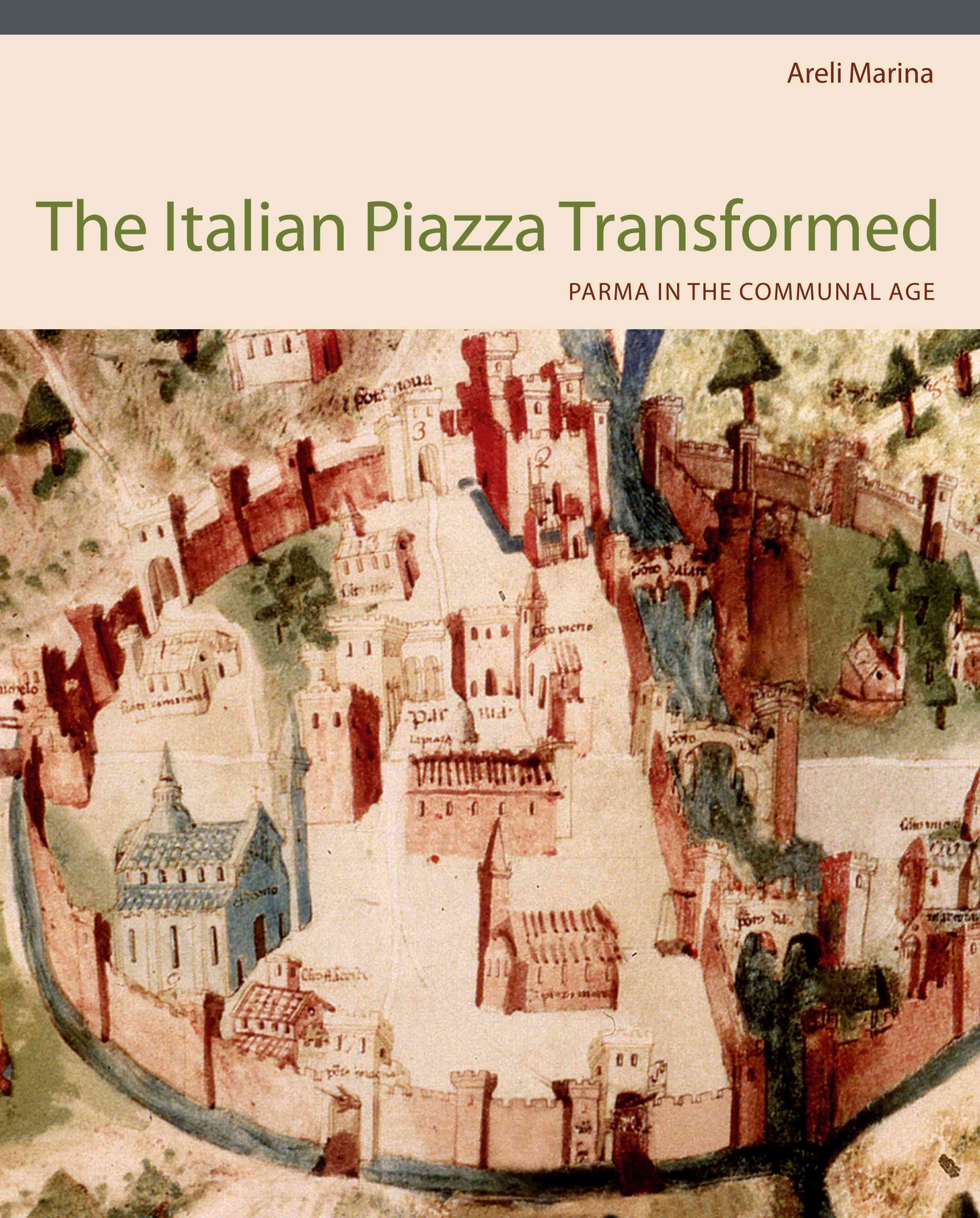 The Italian Piazza Transformed By Areli Marina 9780271050706