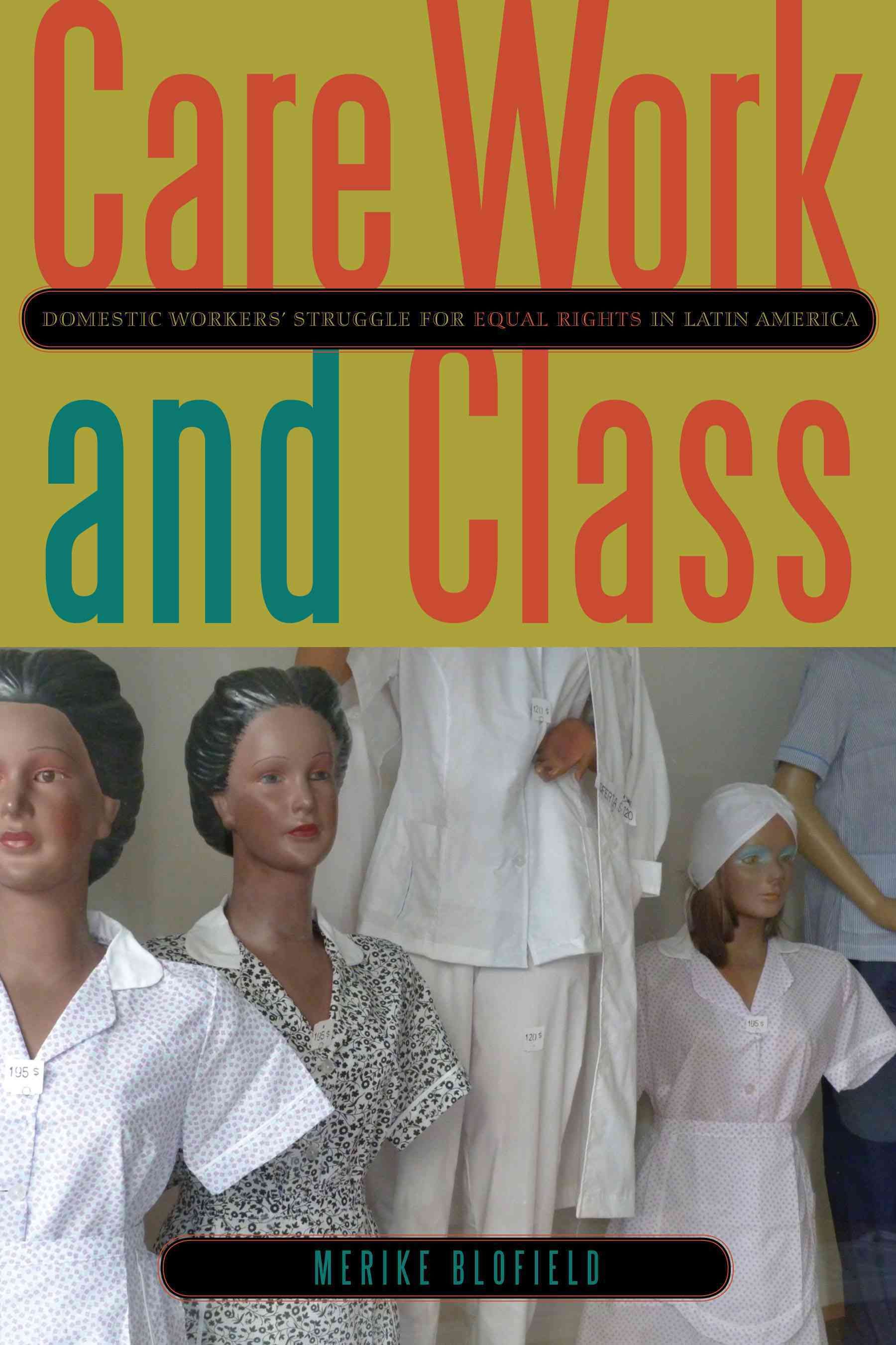 Care Work and Class By Merike Blofield 9780271053288 (Paperback)