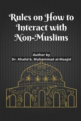 Rules on How to Interact with Non-Muslims 9780272394427 (Paperback)