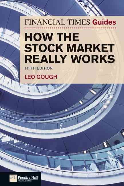 How the Stock Market Really Works By Leo Gough 9780273743552