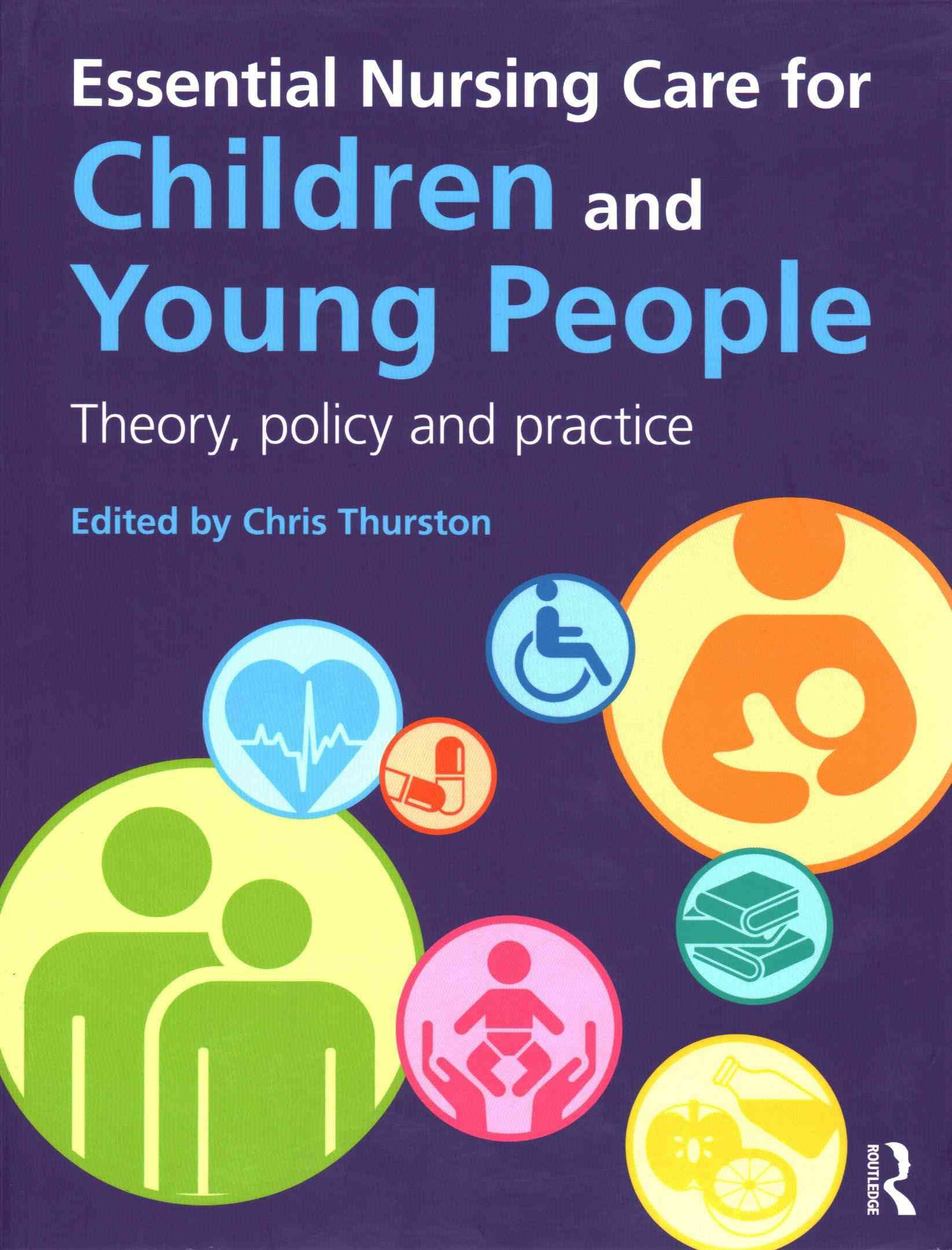 Essential Nursing Care for Children and Young People 9780273752394