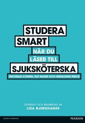 Studera Smart När Du Läser Till Sjuksköterska By Lisa Bjernhager