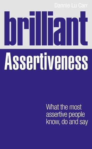 Brilliant Assertiveness By Dannie Lu Carr 9780273768678 (Paperback)