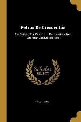 Petrus De Crescentiis By Weise 9780274386192 (Paperback)