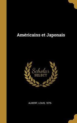 Américains et Japonais By 1876- 9780274588343 (Hardback)
