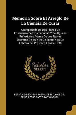 Memoria Sobre El Arreglo De La Ciencia De Curar 9780274658305
