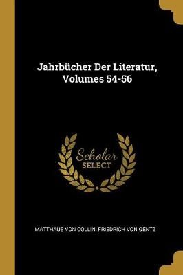Jahrbücher Der Literatur, Volumes 54-56 By Von Collin 9780274854844