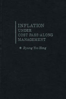 Inflation Under Cost Pass-Along Management By Hong, Byung Yoo