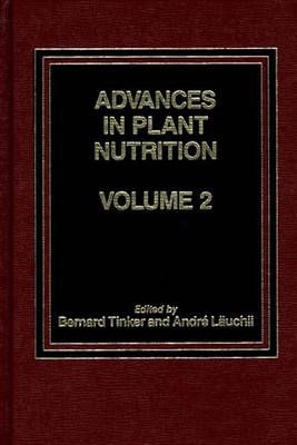 Advances in Plant Nutrition: Volume 2 By Tinker, P. B. 9780275920692