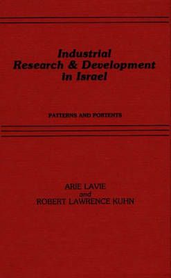 Industrial Research and Development in Israel: Patterns and Portents