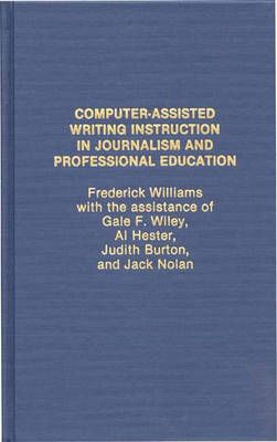 Computer Assisted Writing Instruction in Journalism and Professional Education