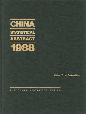 China Statistical Abstract 1988 By William T. Liu 9780275932145