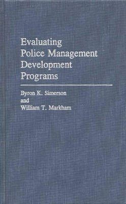 Evaluating Police Management Development Programs 9780275934743