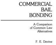 Commercial Bail Bonding: A Comparison of Common Law Alternatives