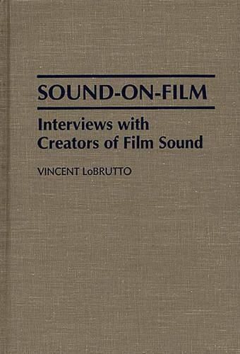 Sound-On-Film: Interviews with Creators of Film Sound 9780275944421