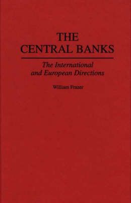 The Central Banks: The International and European Directions