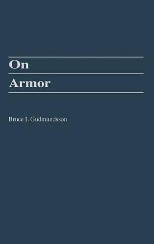 On Armor By Gudmundsson, Bruce I. 9780275950194 (Hardback)