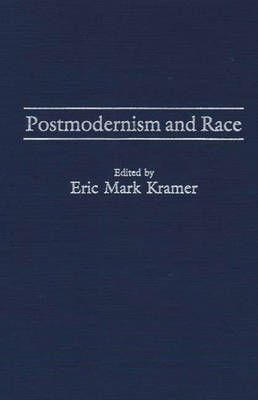 Postmodernism and Race By Unknown 9780275953676 (Hardback)
