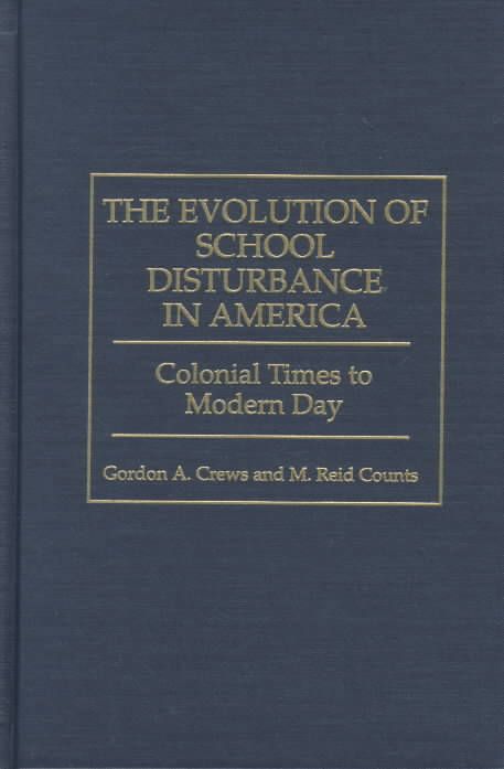 The Evolution of School Disturbance in America: Colonial Times to Modern Day