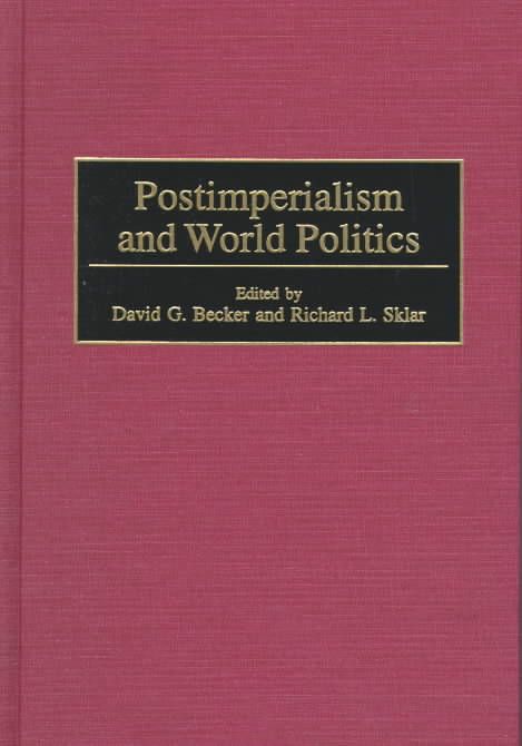 Postimperialism and World Politics By Sklar, Richard L. 9780275966133