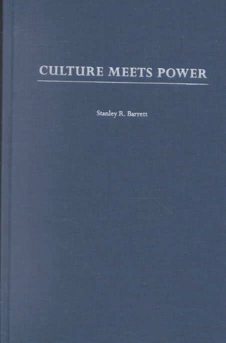 Culture Meets Power By Barrett, Stanley R. 9780275978075 (Hardback)