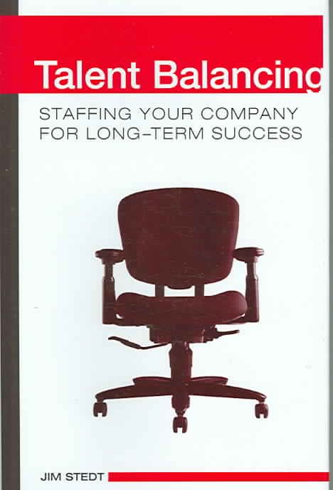 Talent Balancing: Staffing Your Company for Long-Term Success