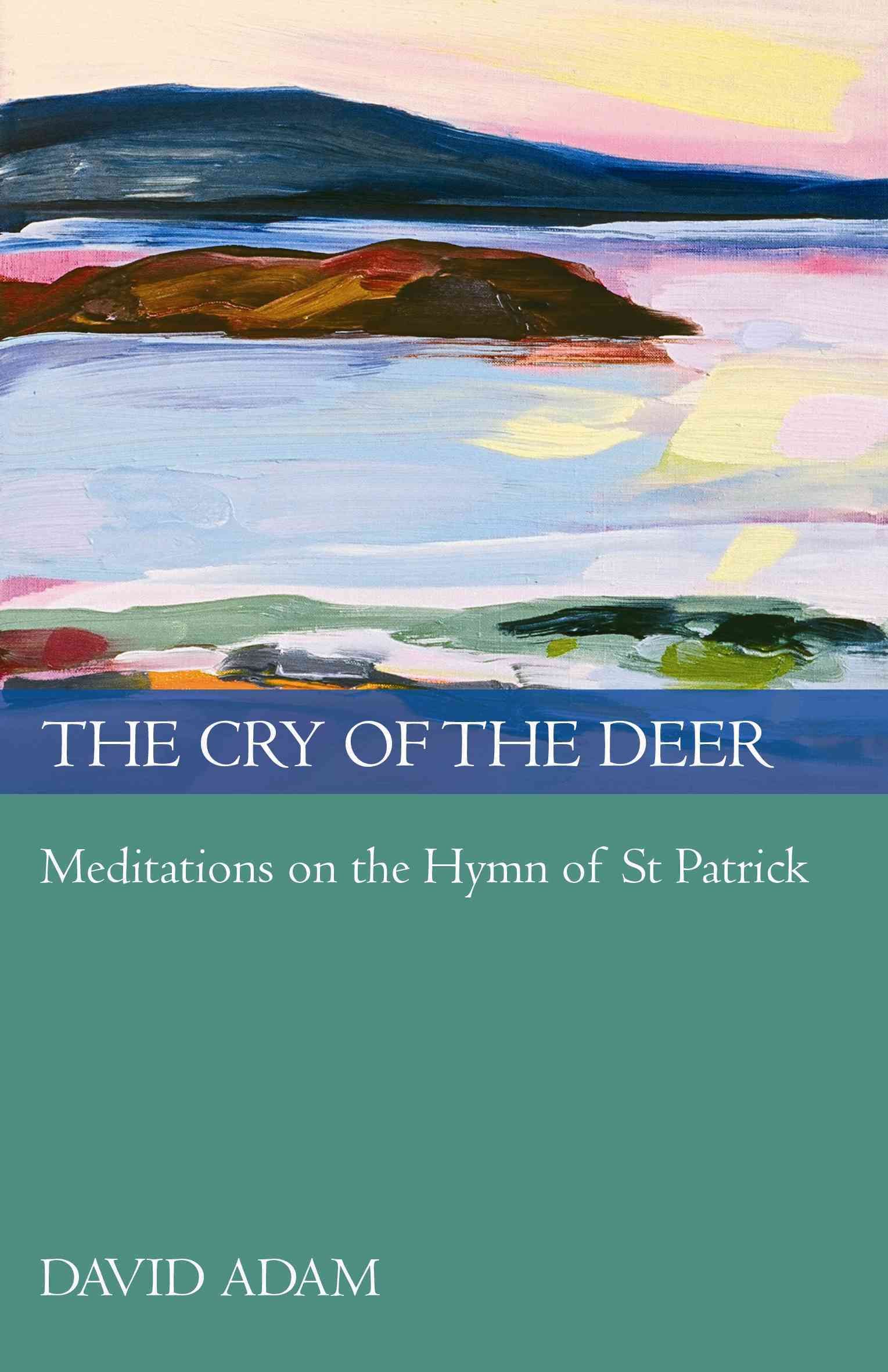 The Cry of the Deer By David Adam 9780281061181 (Paperback)
