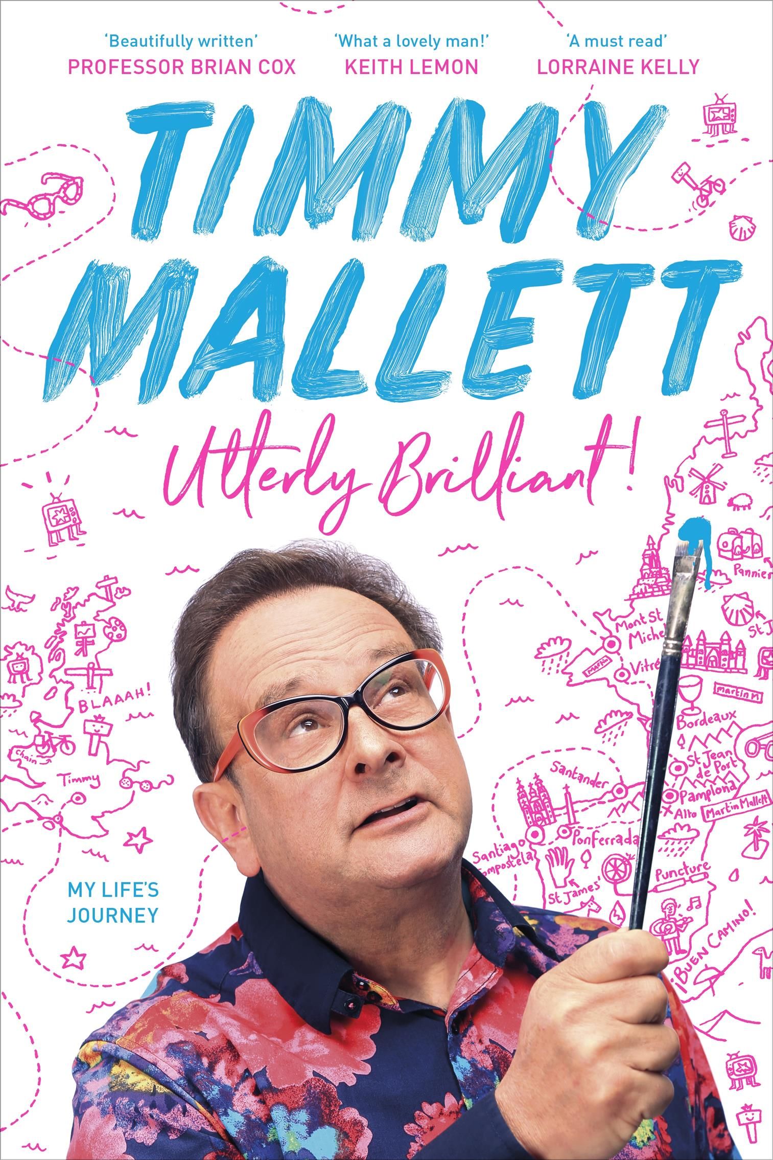 Utterly Brilliant! ? My Life`s Journey By Timmy Mallett 9780281083879